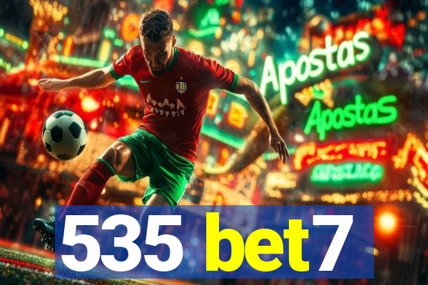 535 bet7